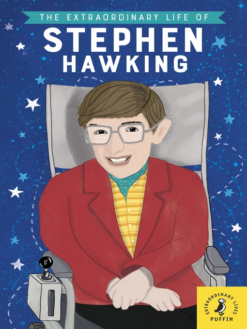 Title details for The Extraordinary Life of Stephen Hawking by Kate Scott - Wait list